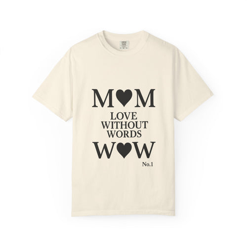 Mom Love Without Words T-Shirt