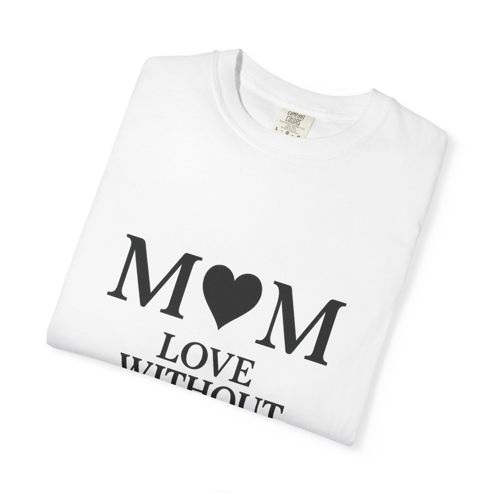 Mom Love Without Words T-Shirt