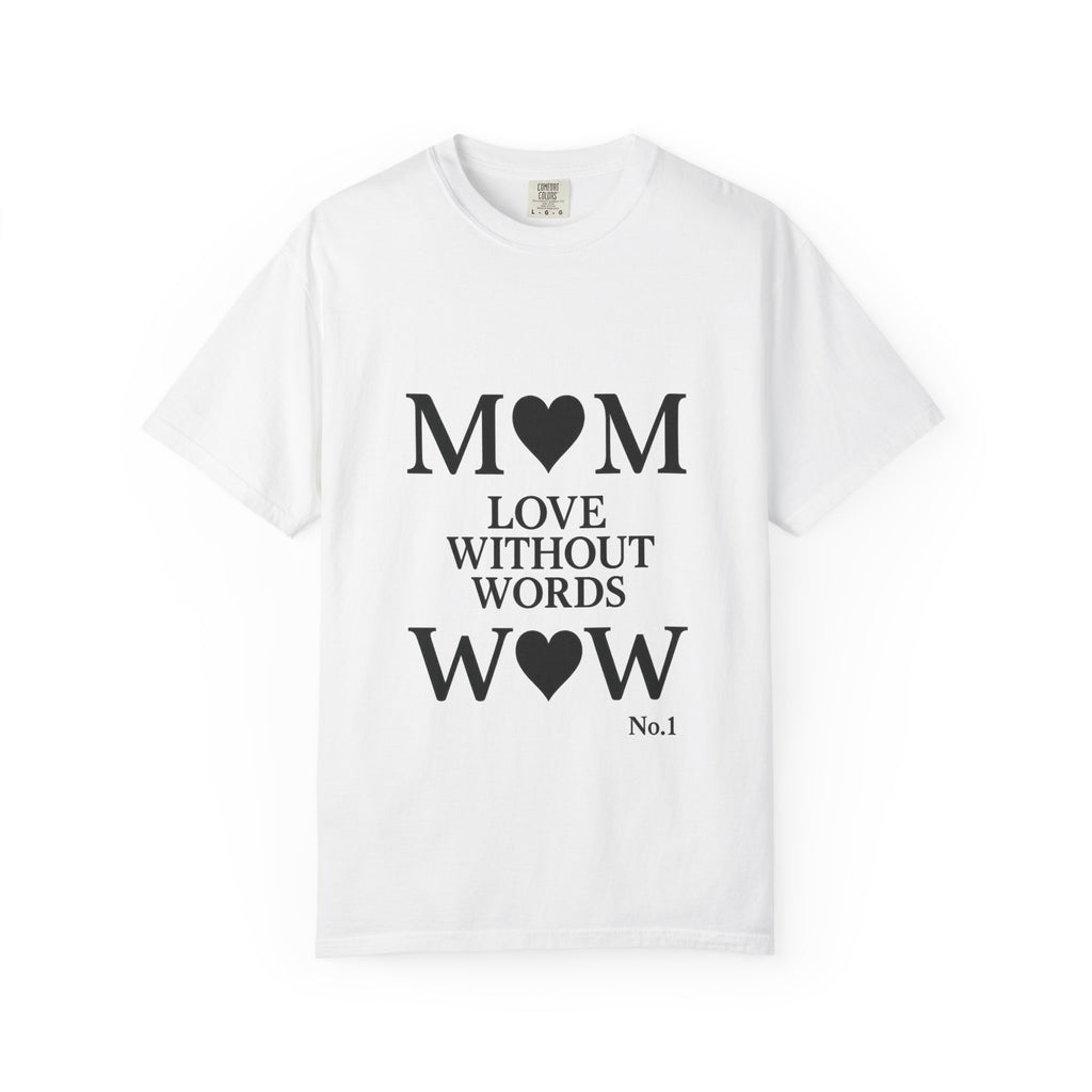 Mom Love Without Words T-Shirt