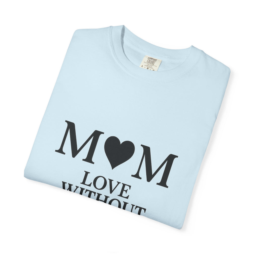 Mom Love Without Words T-Shirt