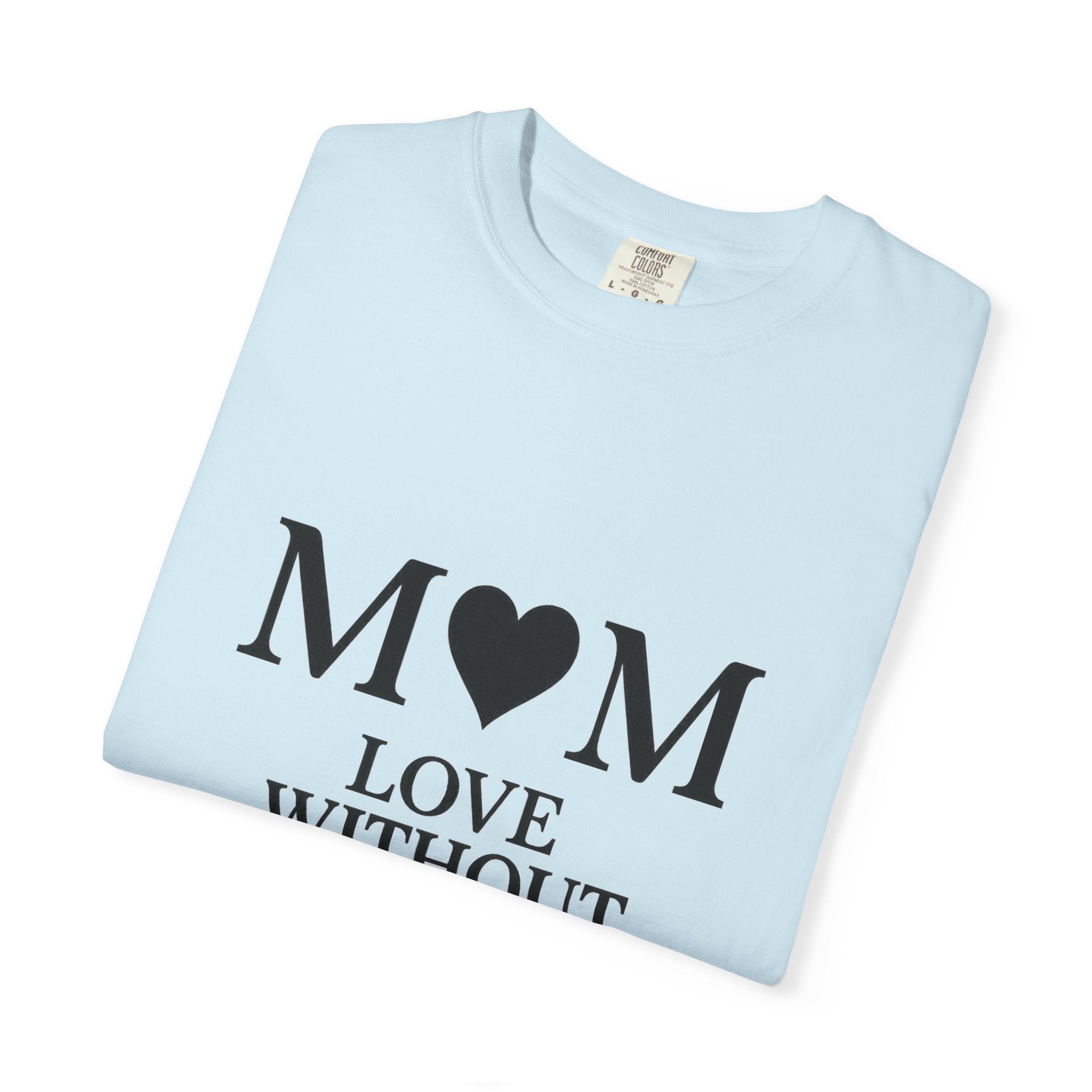 Mom Love Without Words T-Shirt