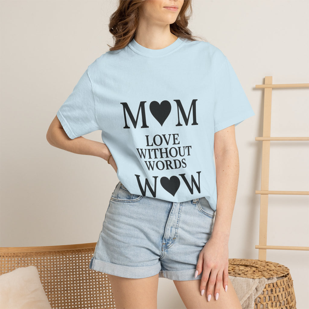 Mom Love Without Words T-Shirt