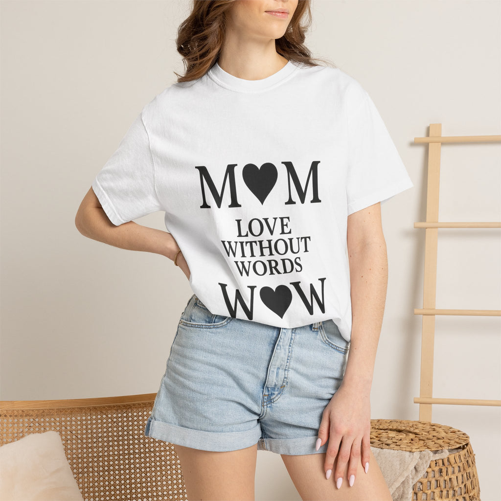 Mom Love Without Words T-Shirt